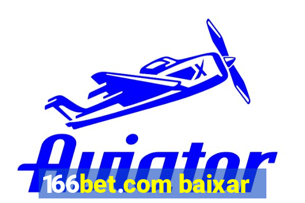 166bet.com baixar